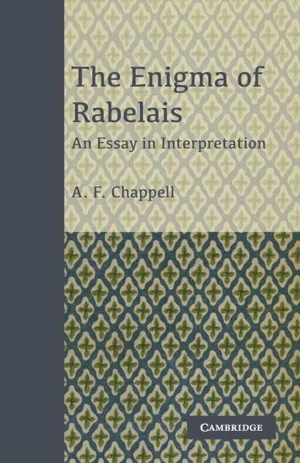 The Enigma of Rabelais: An Essay in Interpretation