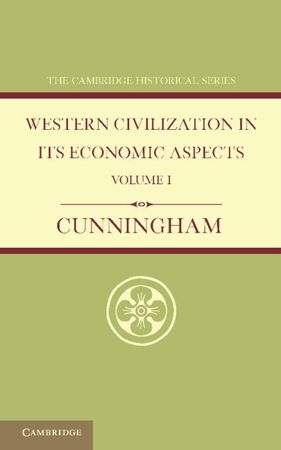 Western Civilization in Its Economic Aspects: Volume 1, Ancient Times
