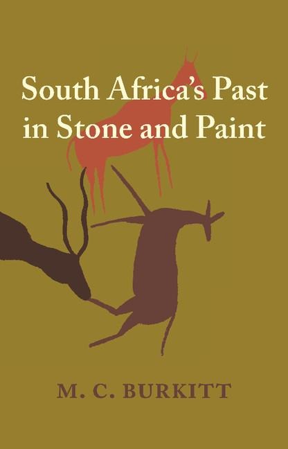 South Africas Past in Stone and Paint