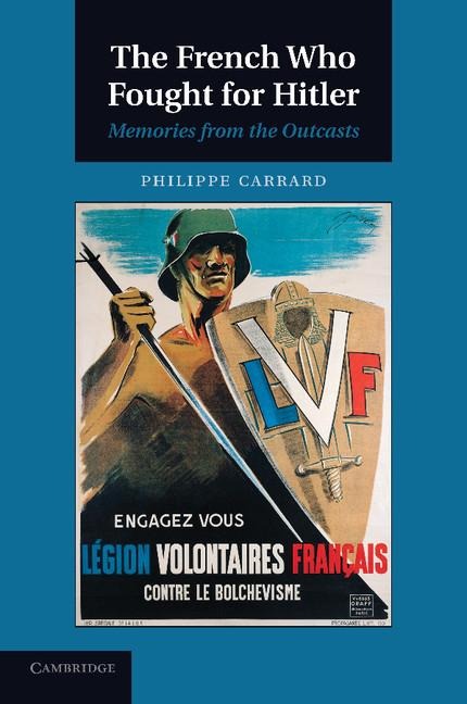The French Who Fought for Hitler: Memories from the Outcasts