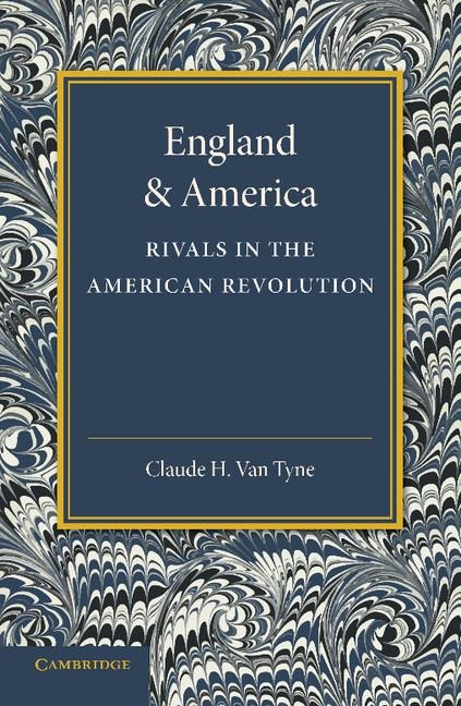 England and America: Rivals in the American Revolution