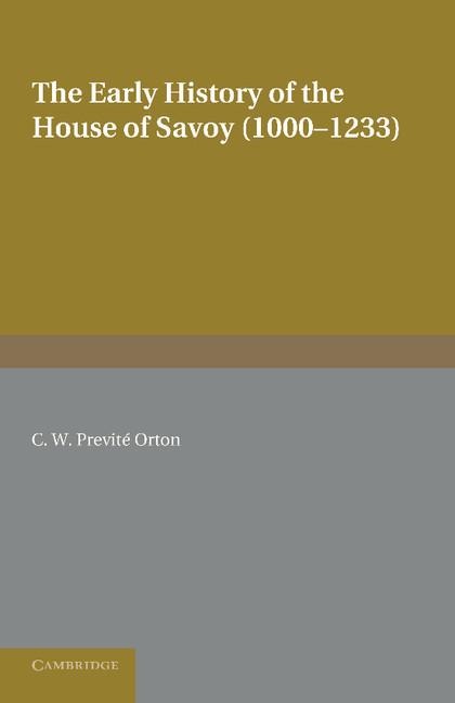 The Early History of the House of Savoy: 1000 1233