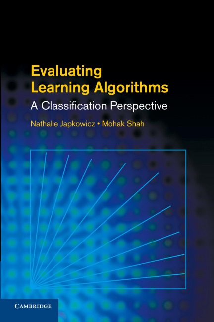Evaluating Learning Algorithms: A Classification Perspective