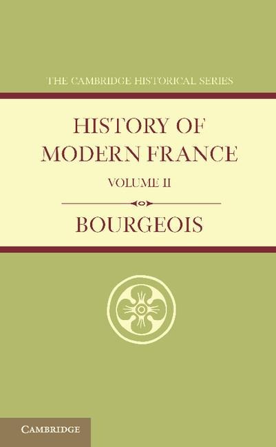 History of Modern France: Volume 2, 1852 1913