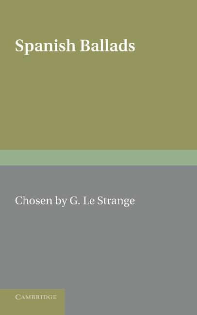 Spanish Ballads. Compiled by G. Le Strange