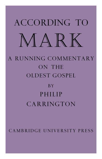 According to Mark: A Running Commentary on the Oldest Gospel