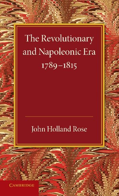The Revolutionary and Napoleonic Era 1789 1815