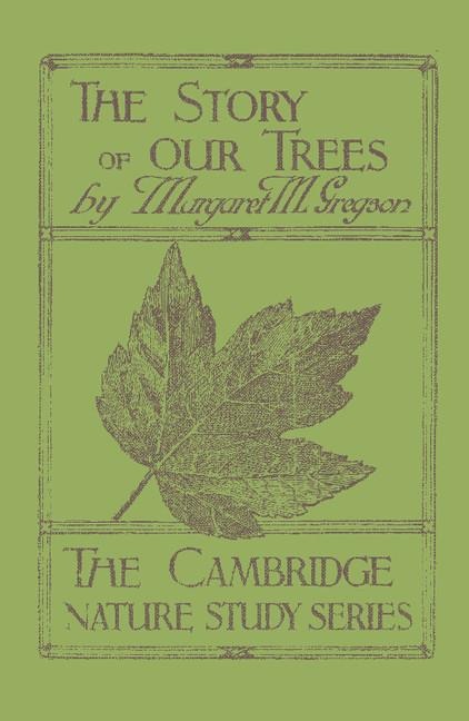The Story of Our Trees: In Twenty-Four Lessons