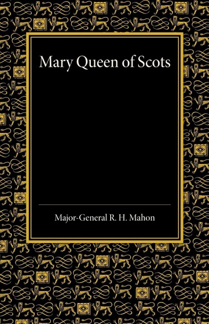 Mary Queen of Scots: A Study of the Lennox Narrative in the University Library at Cambridge