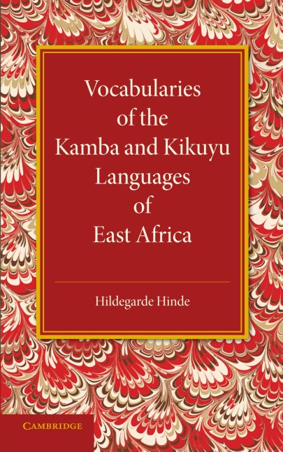 Vocabularies of the Kamba and Kikuyu Languages of East Africa