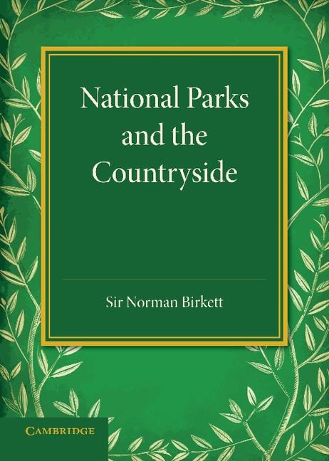 National Parks and the Countryside: The Rede Lecture 1945