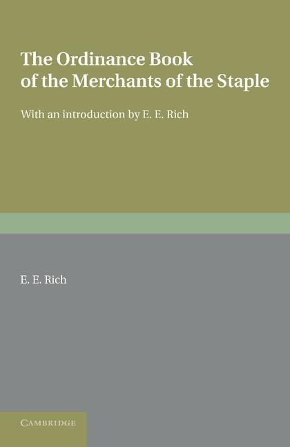 The Ordinance Book of the Merchants of the Staple: With an Introduction