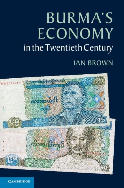 Burmas Economy in the Twentieth Century