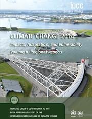 Climate Change 2014 - Impacts, Adaptation and Vulnerability: Part B: Regional Aspects: Volume 2, Regional Aspects: Working Group II Contribution to the Ipcc Fifth Assessment Report