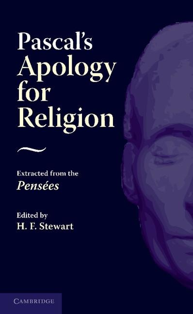 Pascals Apology for Religion: Extracted from the Pensees