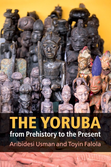 The Yoruba from Prehistory to the Present
