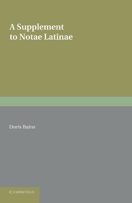 A Supplement to Notae Latinae: Abbreviations in Latin Mss. of 850 to 1050 Ad