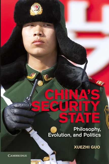 China's Security State: Philosophy, Evolution, and Politics