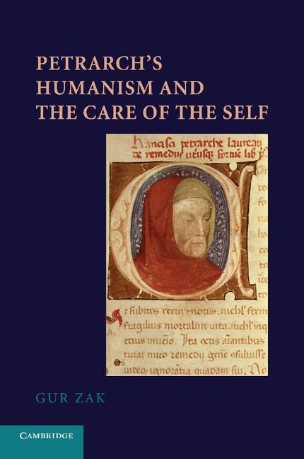 Petrarchs Humanism and the Care of the Self