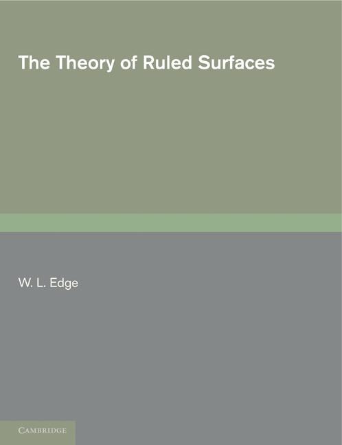 The Theory of Ruled Surfaces
