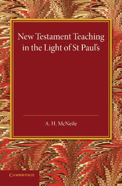 New Testament Teaching in the Light of St Pauls