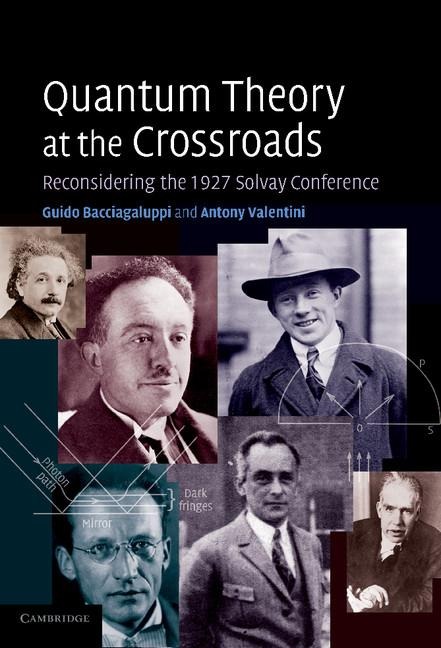Quantum Theory at the Crossroads: Reconsidering the 1927 Solvay Conference