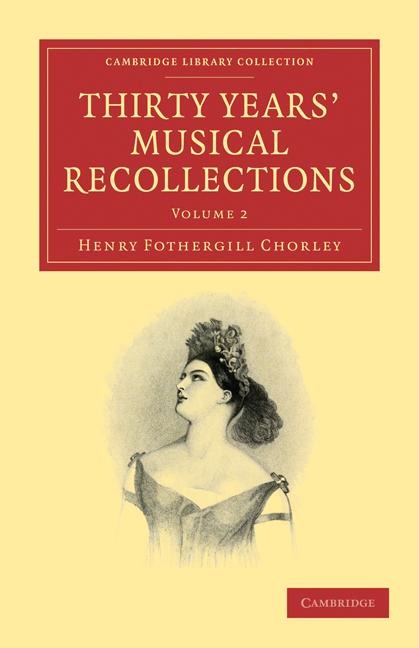 Thirty Years Musical Recollections: Volume 2