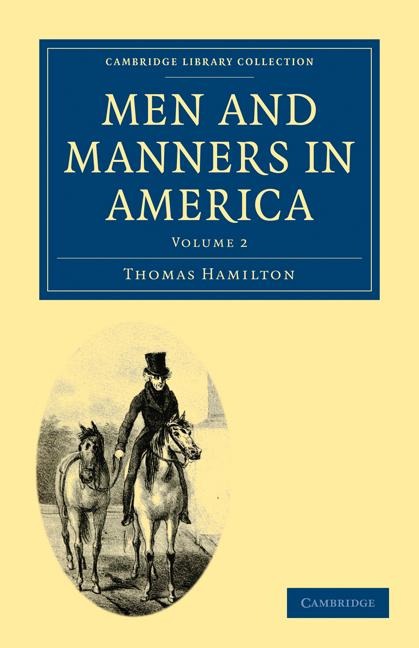 Men and Manners in America: Volume 2