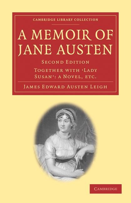 A Memoir of Jane Austen: Together with Lady Susan: A Novel