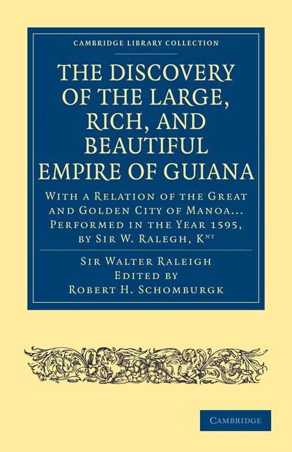 Discovery of the Large, Rich, and Beautiful Empire of             Guiana