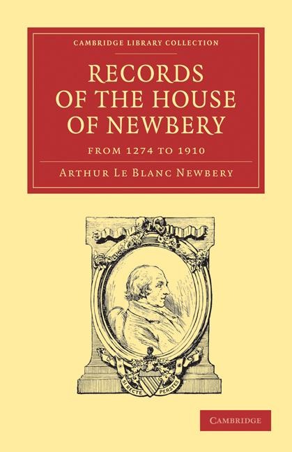 Records of the House of Newbery from 1274 to 1910