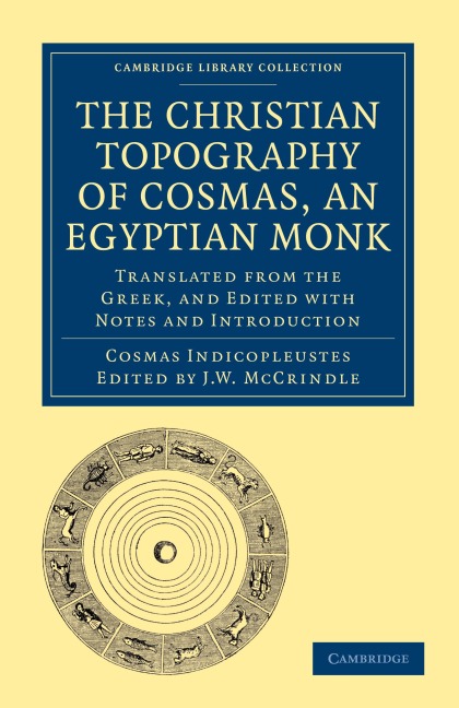 The Christian Topography of Cosmas, an Egyptian Monk