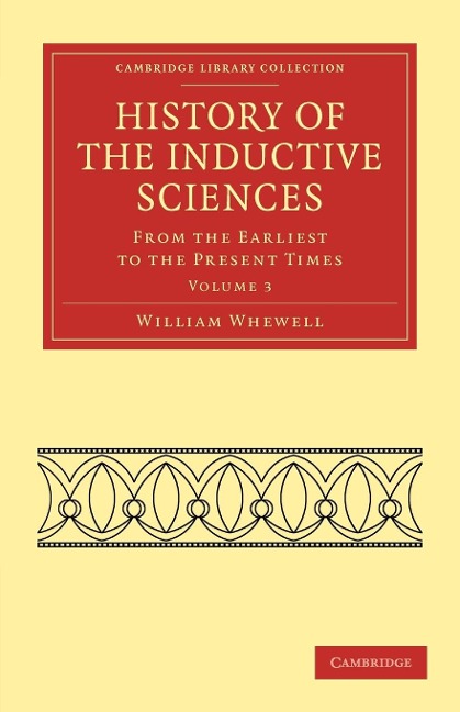 History of the Inductive Sciences - Volume 3