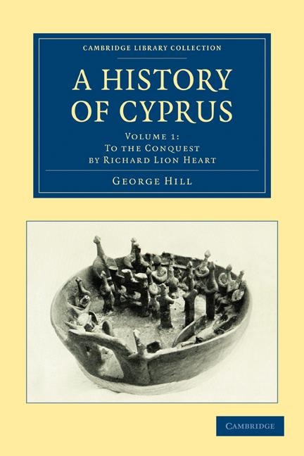 A History of Cyprus - Volume 1