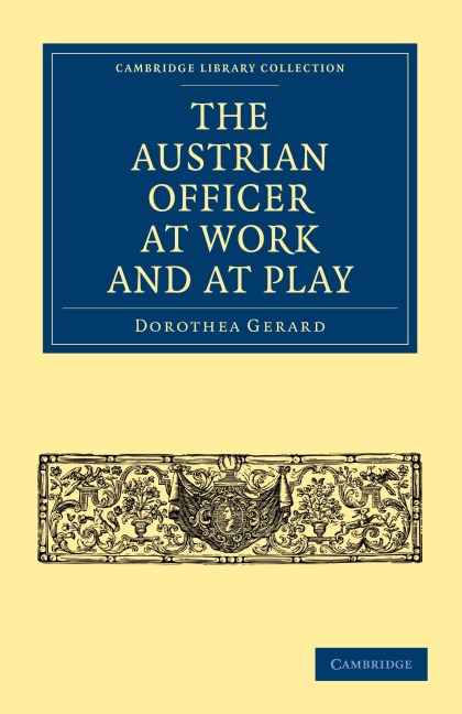 The Austrian Officer at Work and at Play