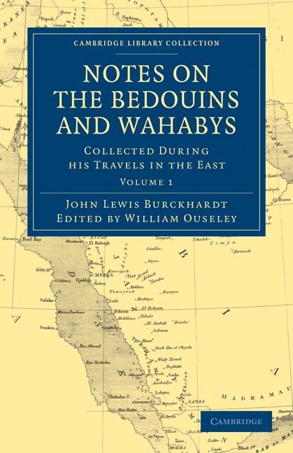 Notes on the Bedouins and Wahabys - Volume 1