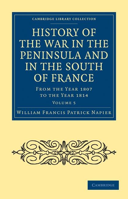 History of the War in the Peninsula and in the South of France - Volume 5
