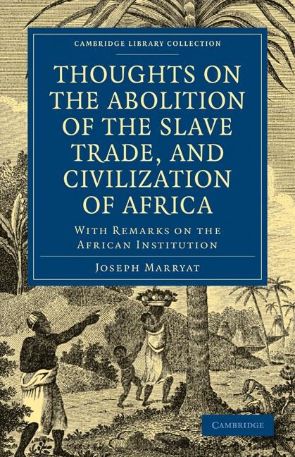 Thoughts on the Abolition of the Slave Trade, and Civilization of Africa