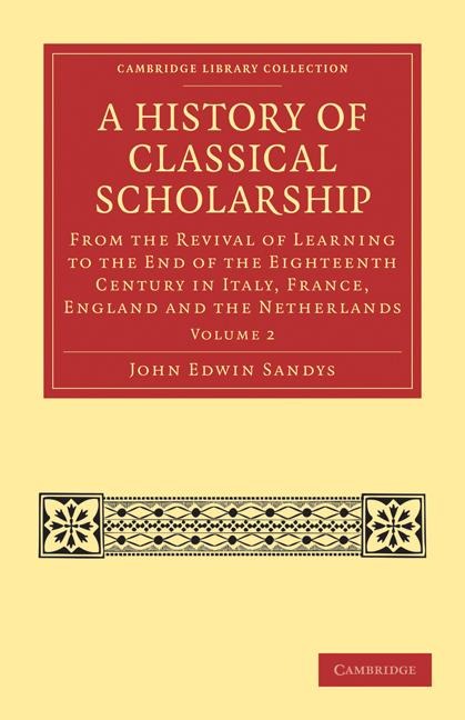 A History of Classical Scholarship - Volume 2