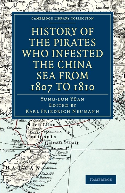 History of the Pirates Who Infested the China Sea from 1807 to             1810