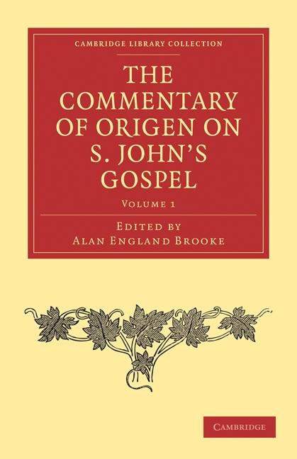 The Commentary of Origen on S. Johns Gospel