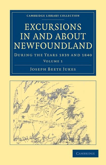 Excursions in and about Newfoundland, during the Years 1839 and 1840             - Volume 1