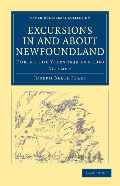 Excursions in and about Newfoundland, during the Years 1839 and 1840             - Volume 2
