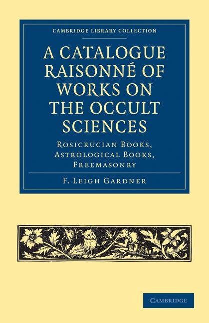 A Catalogue Raisonné of Works on the Occult             Sciences