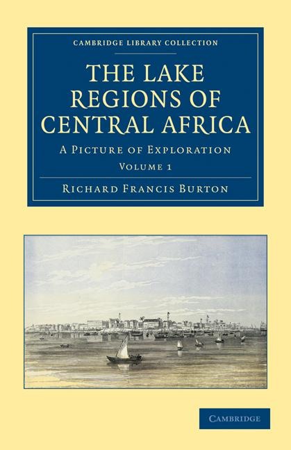 The Lake Regions of Central Africa - Volume 1