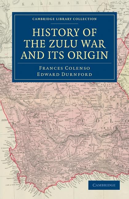 History of the Zulu War and Its Origin