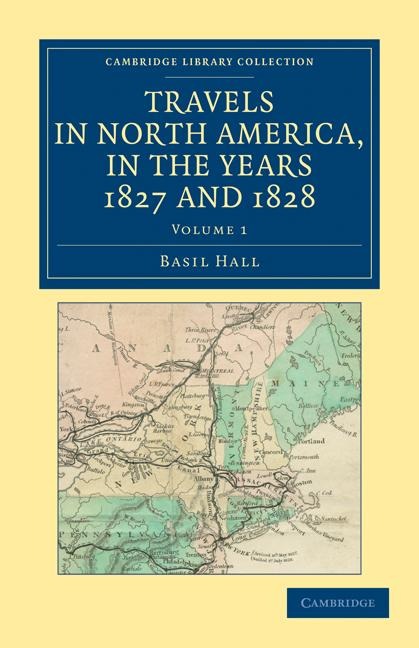 Travels in North America, in the Years 1827 and 1828 - Volume             1
