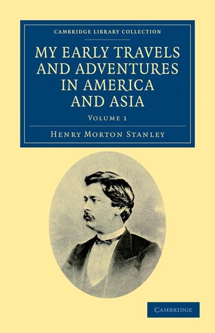 My Early Travels and Adventures in America and Asia - Volume             1