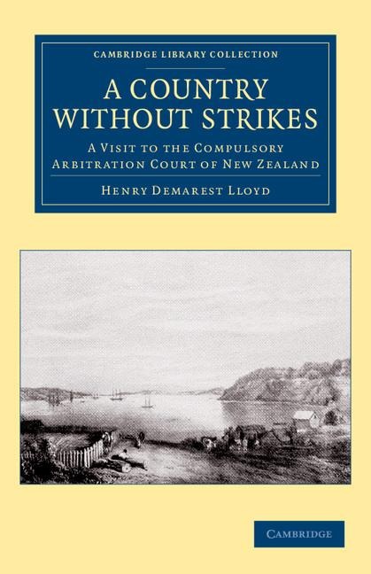 A Country Without Strikes: A Visit to the Compulsory Arbitration Court of New Zealand