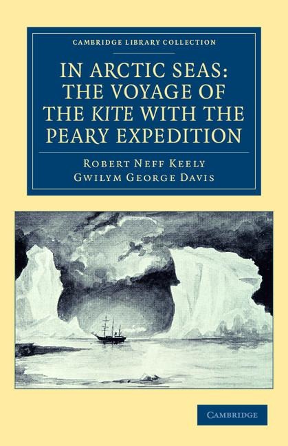 In Arctic Seas: The Voyage of the Kite with the Peary Expedition: Together with a Transcript of the Log of the Kite